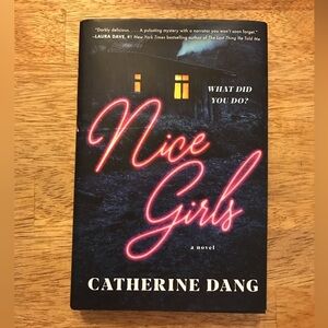 Nice Girls, a Mystery Novel by Catherine Dang Hardcover